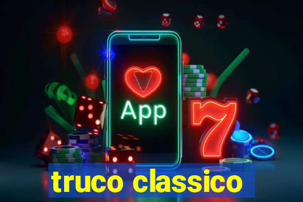 truco classico